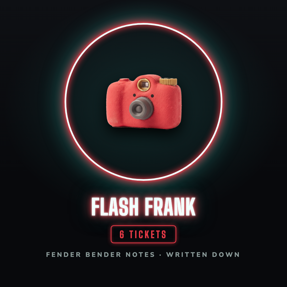 Flash Frank prize badge, a fat red plush toy camera with a gold flash ring and gold thumb wheel inside a red neon hoop, 6 tickets