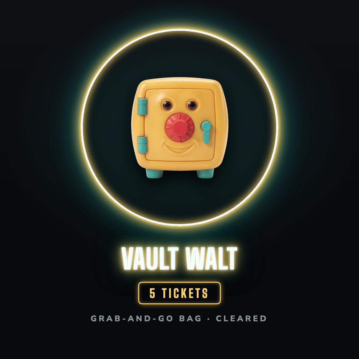 Vault Walt prize badge: a gold toy safe with a smiling face, a red combination dial for a nose and teal feet inside a gold neon hoop, worth 5 tickets for the grab-and-go bag.